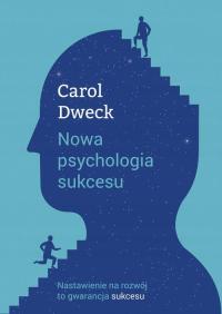 Nowa psychologia sukcesu - Carol S. Dweck | Ebook