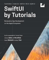 SwiftUI by Tutorials (Fourth Edition): Declarative App Development on the