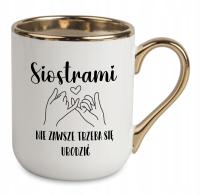 KUBEK ELEGANT dla PRZYJACIÓŁKI KOLEŻANKI Siostrami nie zawsze trzeba się