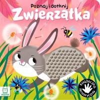 Poznaj i dotknij. Zwierzątka książeczka sensoryczna Grażyna Wasilewicz