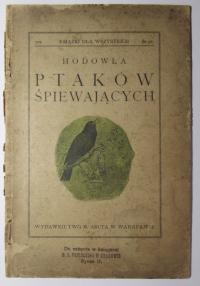 Hodowla ptaków śpiewających, według: Arnold, Bade, Kleeberger, 1926