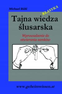 ŚLUSARSTWO TAJNA WIEDZA WPROWADZENIE DO OTWIERANIA ZAMKÓW