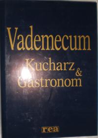 Vademecum Kucharz & Gastronom Praca zbiorowa