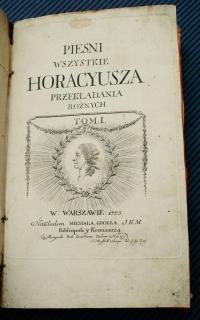 HORACY Pieśni Wszystkie Horacyusza... t. I 1773