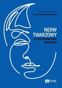 NERW TWARZOWY W OTOLARYNGOLOGII DZIECIĘCEJ