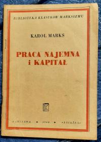 Praca najemna i kapitał Karol Marks. Biblioteka Klasyków Marksizmu