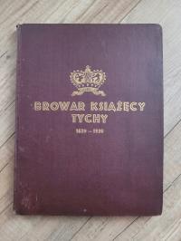 Album BROWAR KSIĄŻĘCY TYCHY 1629 - 1929 300 Lat Browaru piękny stan