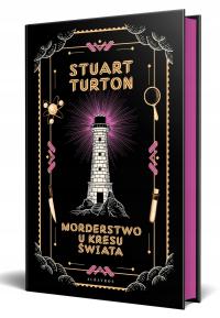 Morderstwo u kresu świata (barwione krawędzie) Stuart Turton