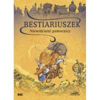 Bestiariuszek. Niewidzialni pomocnicy