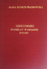 Szkicowniki młodzieńcze St. Wyspiańskiego 1876-1891 M.Bonsch-Prażmowska SPK