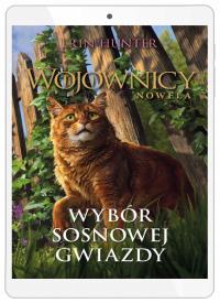 Wojownicy. Wybór Sosnowej Gwiazdy