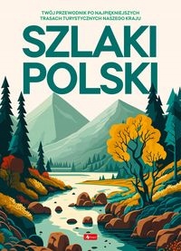 Szlaki Polski Polskie szlaki tematyczne POLSKI