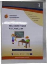 Edukacja Matematyczna i techniczna 6 -