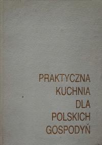 Практичная кухня для польских домохозяек Reprint коллективная работа