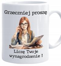 KUBEK KSIĘGOWEJ GRZECZNIEJ PROSZĘ LICZĘ TWOJE WYNAGRODZENIE + kartonik