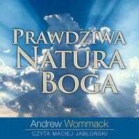 Audiobook | Prawdziwa Natura Boga - Andrew Wommack