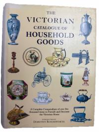 The Victorian Catalogue of Household Goods