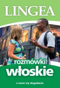 Rozmówki włoskie. Z nami się dogadacie wyd. 5 - Opracowanie Zbiorowe