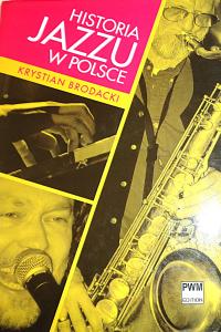 Brodacki HISTORIA JAZZU W POLSCE