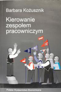 Kierowanie zespołem pracowniczym Barbara Kożusznik