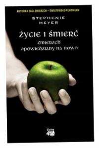 Życie i śmierć Zmierzch opowiedziany na nowo