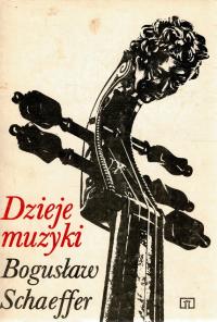 Dzieje muzyki Bogusław Schaeffer