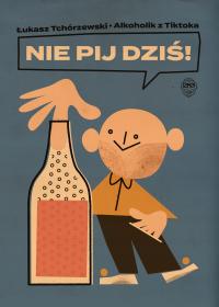 НЕ ПЕЙ СЕГОДНЯ ЛУКАШ ТРУШЕВСКИЙ КНИГА МЯГКАЯ ОБЛОЖКА NEWHOMERS