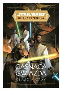 Star Wars Wielka Republika Gasnąca gwiazda