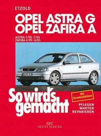 Opel Astra G 3/98 bis 2/04 - Opel Zafira A 4/99 bi