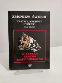 Klątwy, mikroby i uczeni 2 Wileńska klątwa jagiellończyka Zbigniew Święch