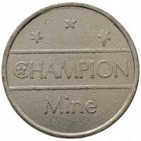 28013. Champion Mine - token/żeton (5,13g/25mm)