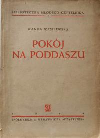 Pokój na poddaszu Wanda Wasilewska 1946