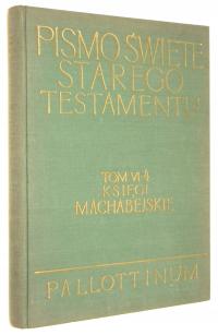 PISMO ŚWIĘTE Starego Testamentu KSIĘGI MACHABEJSKIE z komentarzem [1961]
