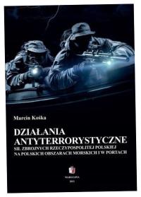 Działania antyterrorystyczne sił zbrojnych... - Marcin Kośka