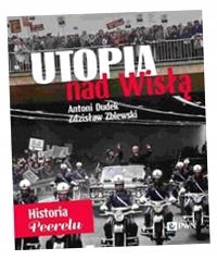 UTOPIA NAD WISŁĄ ANTONI DUDEK, ZDZISŁAW ZBLEWSKI