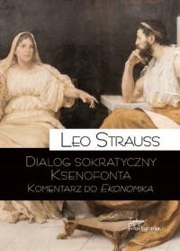 Dialog sokratyczny Ksenofonta - Leo Strauss