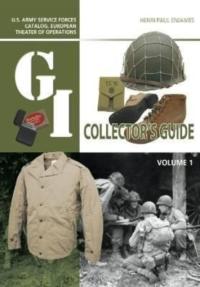 The G.I. Collectors Guide: U.S. Army Service Forces Catalog, European