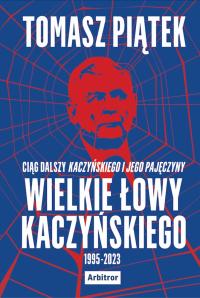 Wielkie łowy Kaczyńskiego 1995-2023