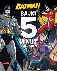 BATMAN BAJKI 5 MINUT PRZED SNEM