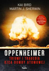 Триумф Оппенгеймера и трагедия отца атомной бомбы