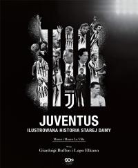 Juventus Ilustrowana historia Starej Damy Praca zb