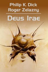 Deus Irae Philip K. Dick, Robert Zelazny