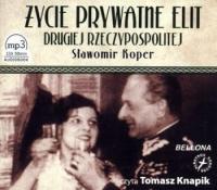 CD MP3 Życie prywatne elit Drugiej Rzeczypospolitej, książka audio S. Koper