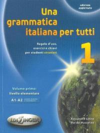 Una grammatica italiana per tutti 1 Latino Aessandra,Muscolino Marida