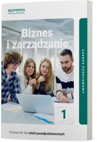 Biznes i zarządzanie 1. Podręcznik dla szkoły ponadpodstawowej. ZP