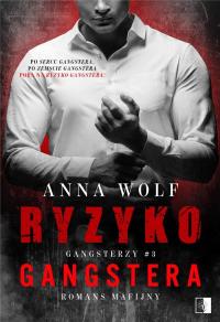 Ryzyko Gangstera Anna Wolf NOWA