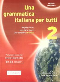 Grammatica italiana per tutti 2 livello intermedio Alessandra Latino,Marida