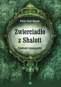 Zwierciadło z Shalott Opowieści niesamowite - Robert Hugh Benson