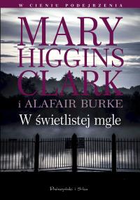 W świetlistej mgle Alafair Burke, Mary Higgins Clark