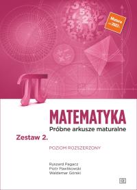 Matematyka. Próbne arkusze maturalne. Zestaw 2. Poziom rozszerzony